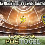Prediksi Bola Blackpool Vs Leeds United 8 Juli 2022