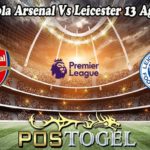 Prediksi Bola Arsenal Vs Leicester 13 Agustus 2022