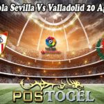 Prediksi Bola Sevilla Vs Valladolid 20 Agustus 2022