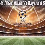 Prediksi Bola Inter Milan Vs Bayern 8 Septem 2022