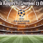 Prediksi Bola Rangers Vs Liverpool 13 Oktober 2022