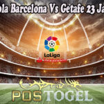 Prediksi Bola Barcelona Vs Getafe 23 Januari 2023