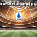 Prediksi Bola Verona Vs Salernitana 14 Febuari 2023