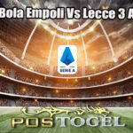 Prediksi Bola Empoli Vs Lecce 3 April 2023