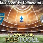 Prediksi Bola Lecce Vs Udinese 28 April 2023