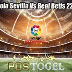 Prediksi Bola Sevilla Vs Real Betis 22 Mei 2023