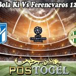 Prediksi Bola Ki Vs Ferencvaros 12 Juli 2023