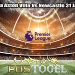 Prediksi Bola Aston Villa Vs Newcastle 31 Januari 2024