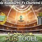 Prediksi Bola Hammarby Vs Charleroi 25 Juli 2025