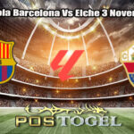 Prediksi Bola Barcelona Vs Elche 3 November 2025
