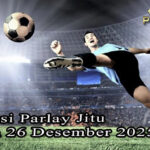 Prediksi Parlay Jitu 25 dan 26 Desember 2025