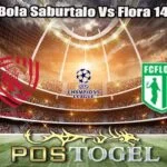 Prediksi Bola Saburtalo Vs Flora 14 Juli 2026